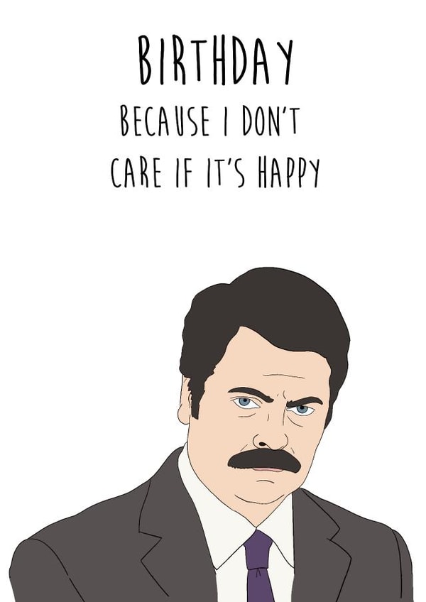 Sarcastic Funny Ron Swanson Parks and Rec Birthday Card created by Studio Pistachio