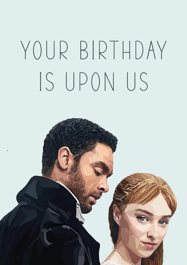Happy Birthday Bridgerton fan  created by Naomi Phillips