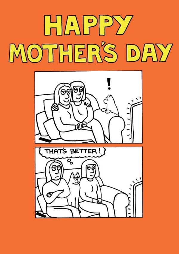Funny Mother's Day Card - That's Better - Cat created by On The Prowl Cat Cartoons