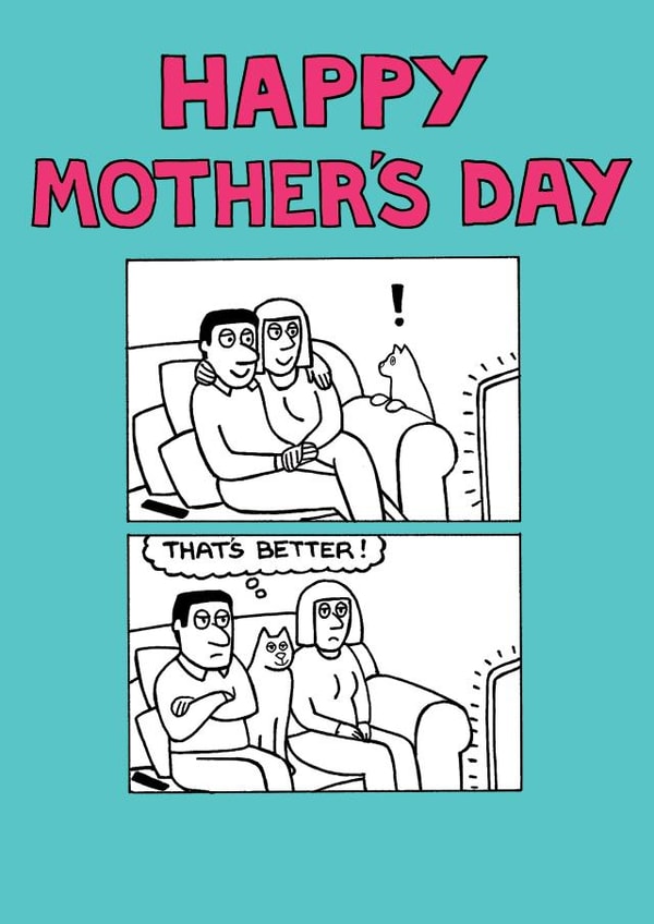 Cute Mother's Day Card - From the Cat - That's Better created by On The Prowl Cat Cartoons