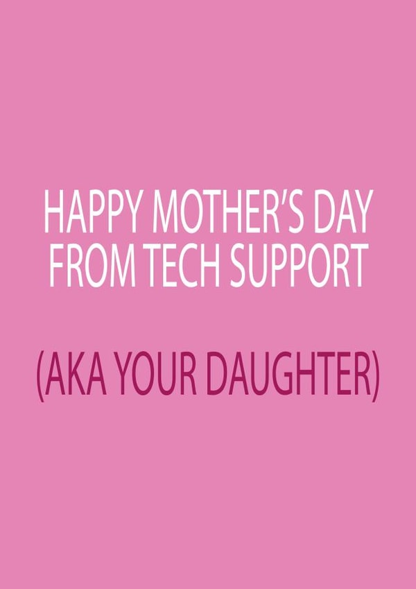 tech support technology Mothers Day Card 14356 created by Dottie Mottie
