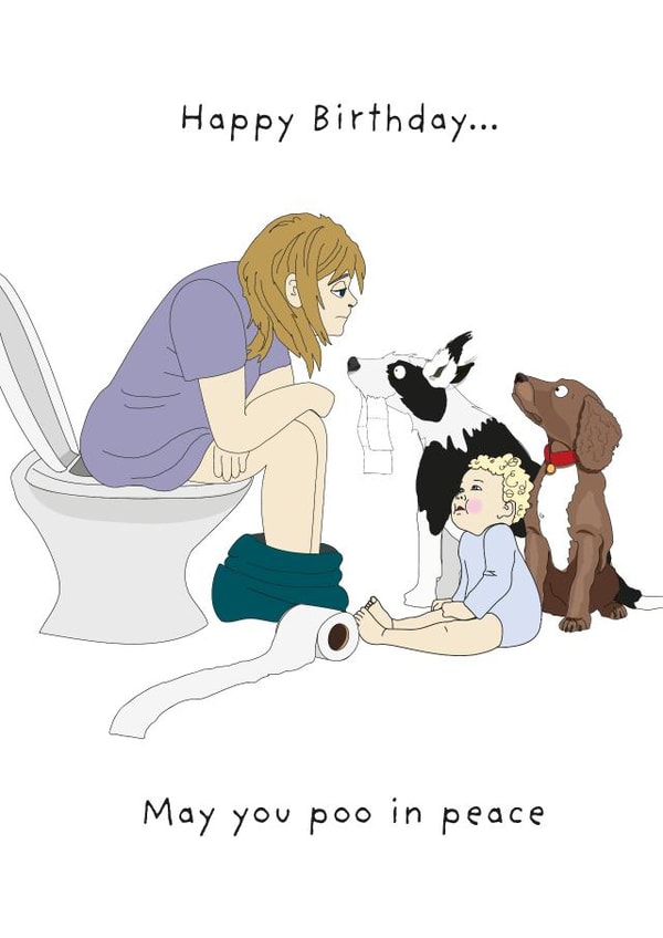 Happy may you poo in peace birthday card created by Rachel Millson-Hill