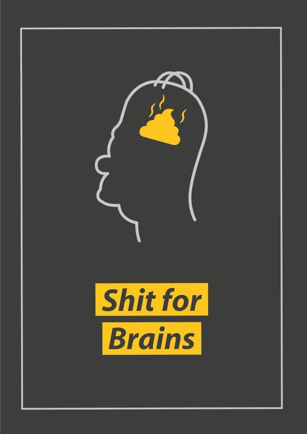 shit brains Humour Card 47372 created by Jack Hopkins
