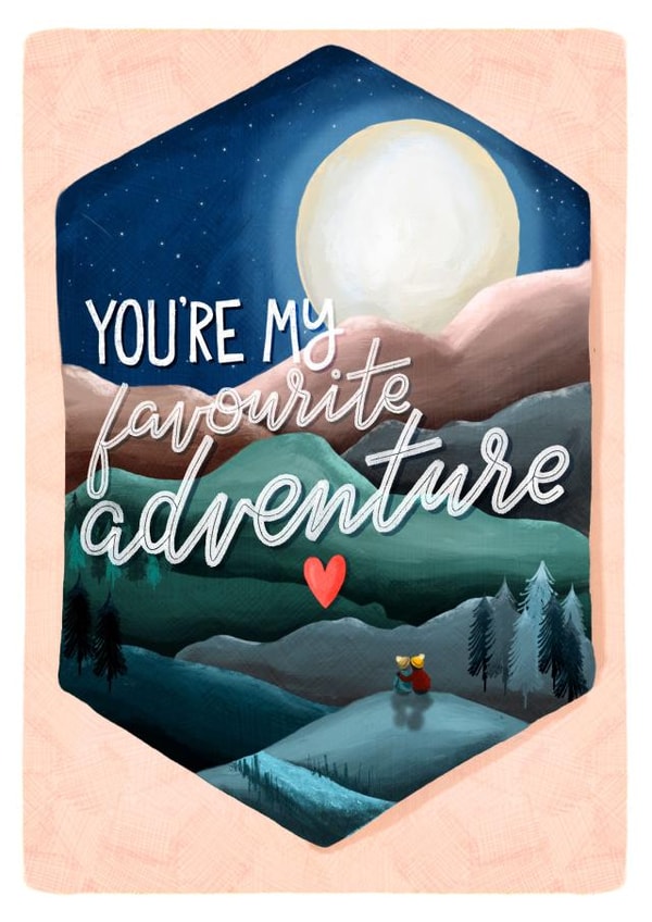 Cute Adventure Anniversary Card / Valentines Day Card - Mountains - Moon - You're My Favourite Adventure created by Claire Lefevre