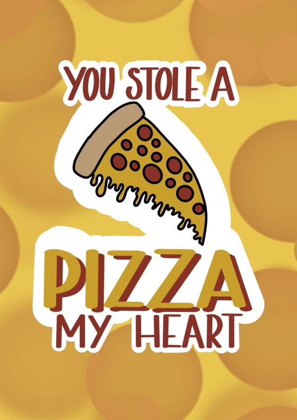 Pizza Food Valentines Day Card 47421 created by Made With Magic Prints