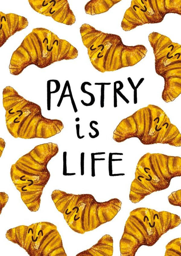 Pastry is Life Croissant Birthday Card created by Odd Socks