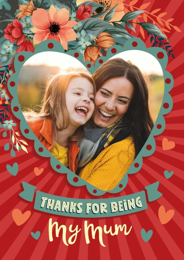 Pretty Floral Personalised Mother's Day Card / Photo Card - Thanks For Being My Mum created by The Typecast Gallery