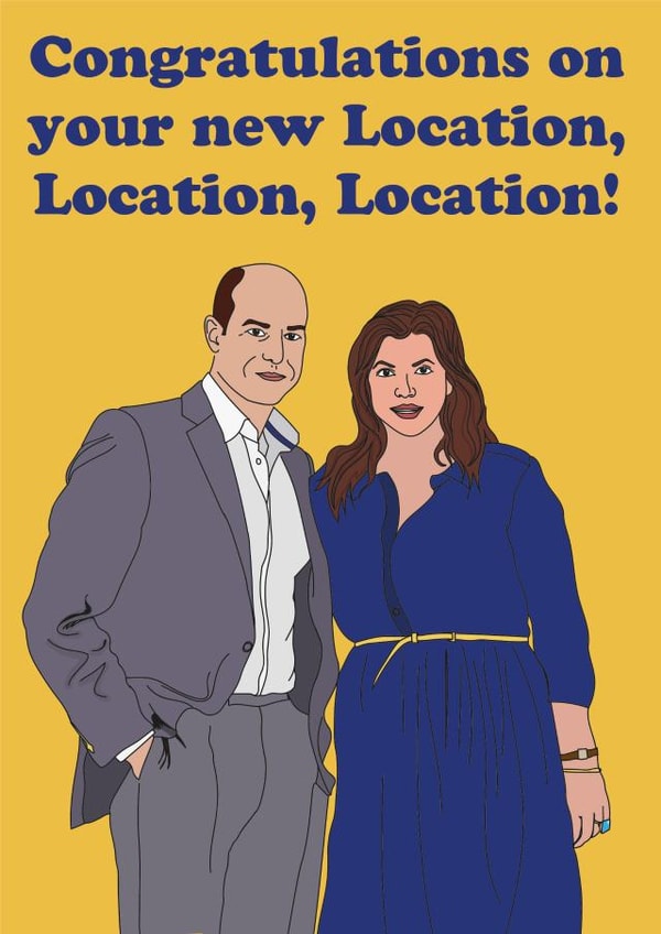 Funny TV Show New Home Card - Location Location Location - Congratulations On Your New Location created by Cards By Emily