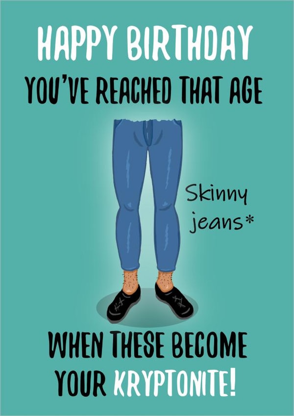 Skinny jeans are your Kryptonite created by Stephanie Scala