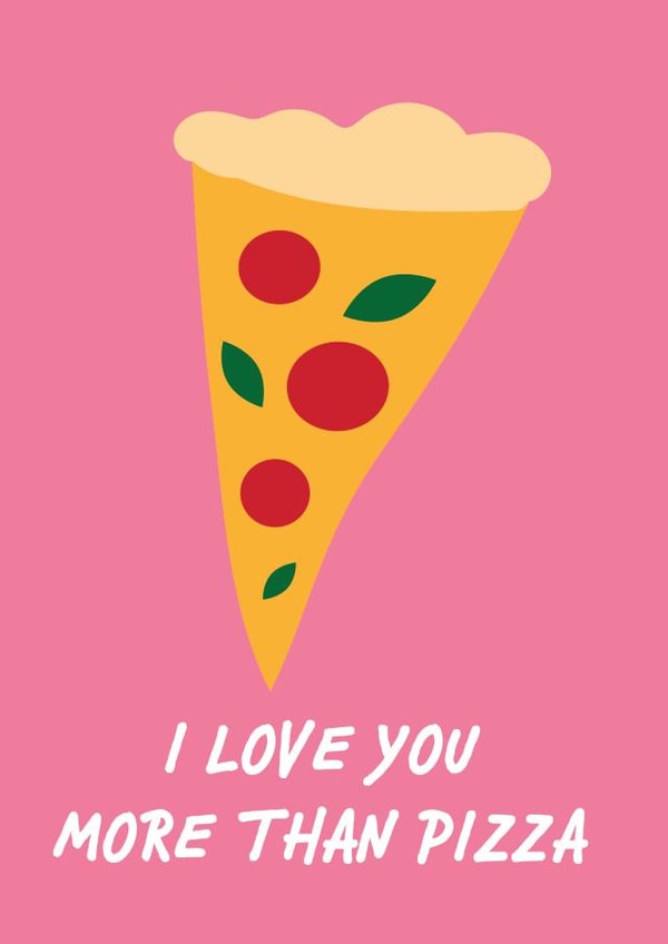 Funny Cute Anniversary or Valentine's Card - I Love You More Than Pizza created by SideHustleVibes