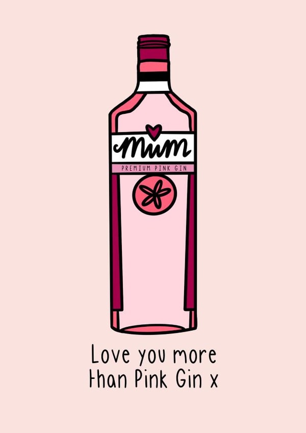 gin pink Mothers Day Card 18736 created by The Pretty Funny Co.