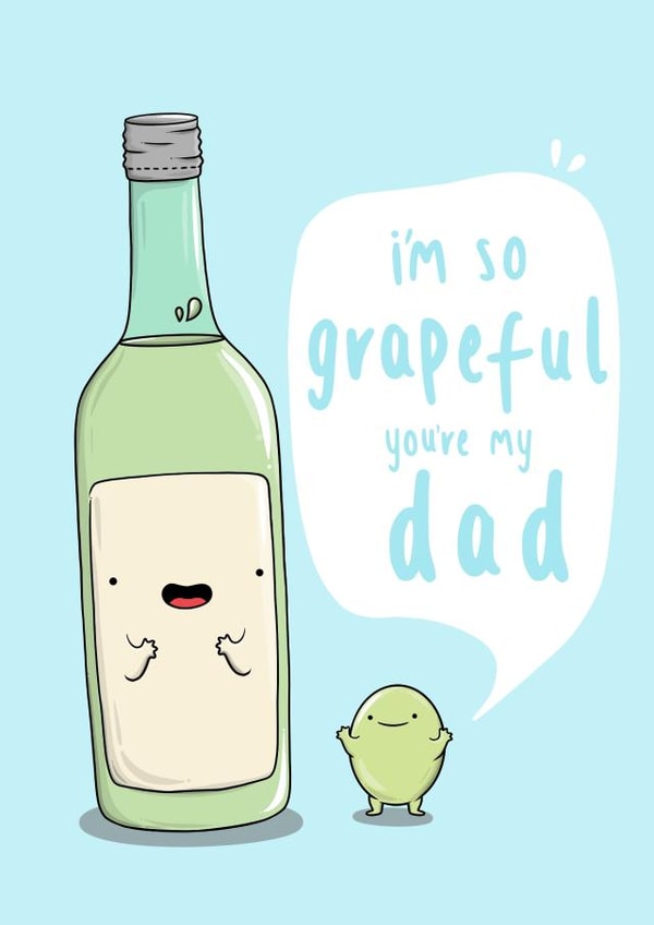 Grapeful you're my Dad created by The Tipsy Turtle