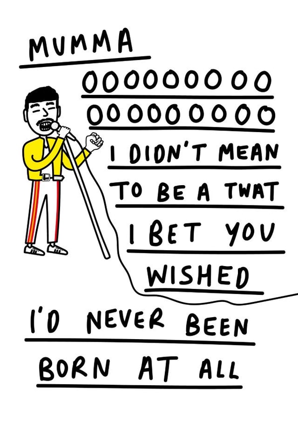 Rude Mothers Day Card - Freddie Mercury - Bohemian Rhapsody - I Didn't Mean To Be A Twat created by George The Cardmaker