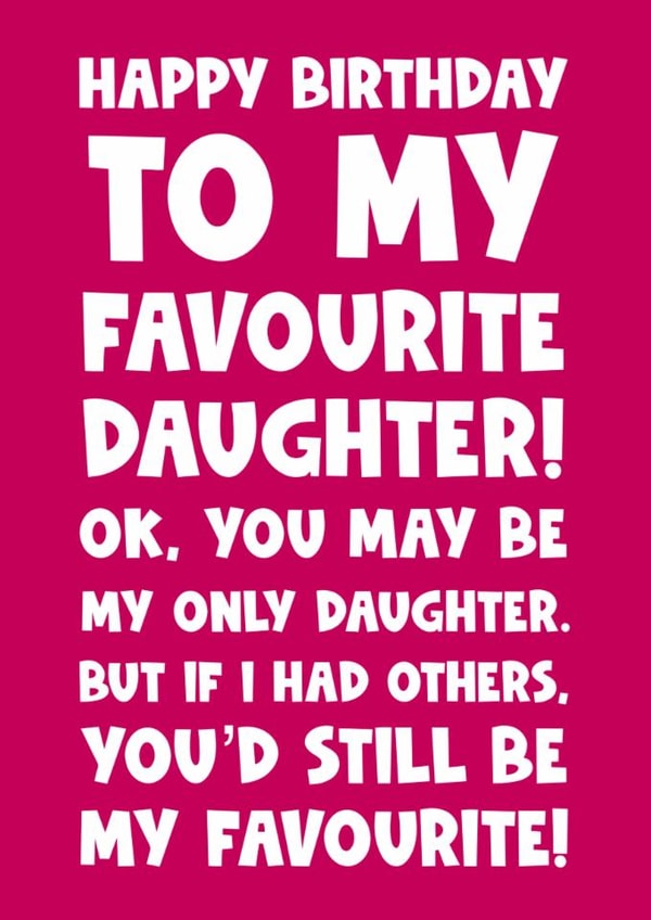 Funny happy birthday greeting card for daughter favourite mum dad parents created by Naomi Park