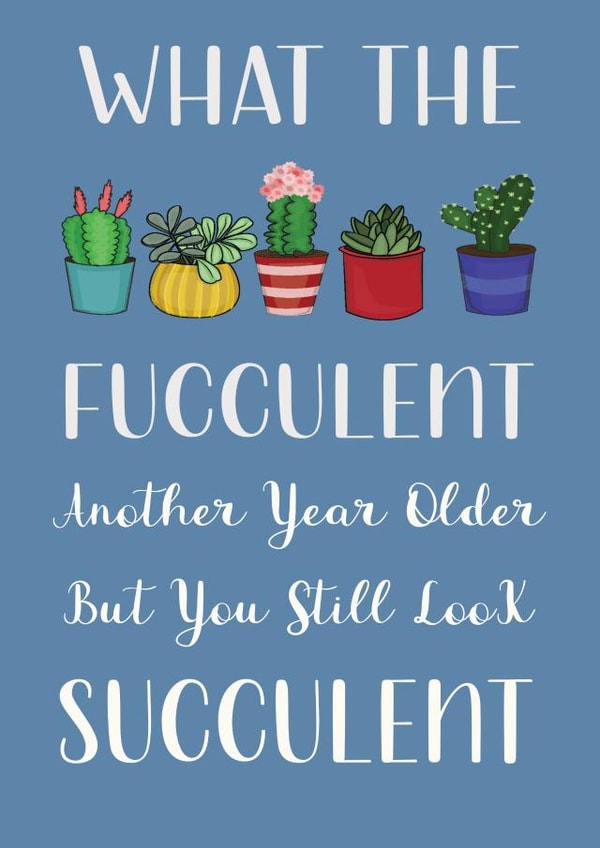 succulent pun Birthday Card 21731 created by Sarah Wainwright Design