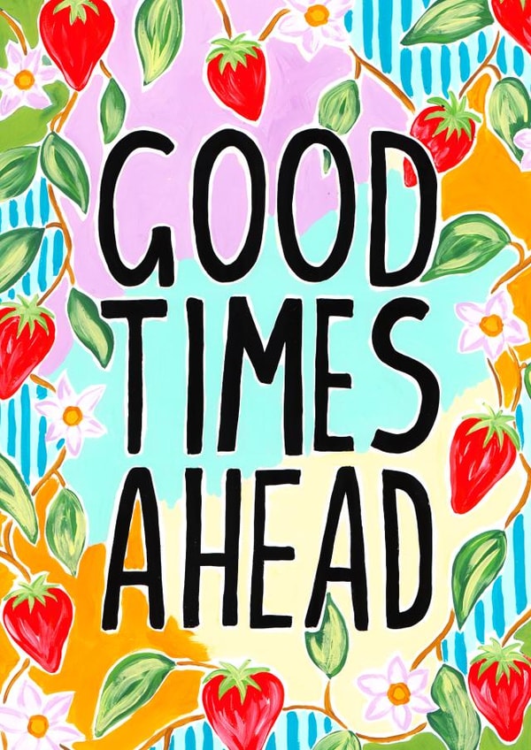pretty good times ahead Love & Friendship Card 21769 created by R Locke Design