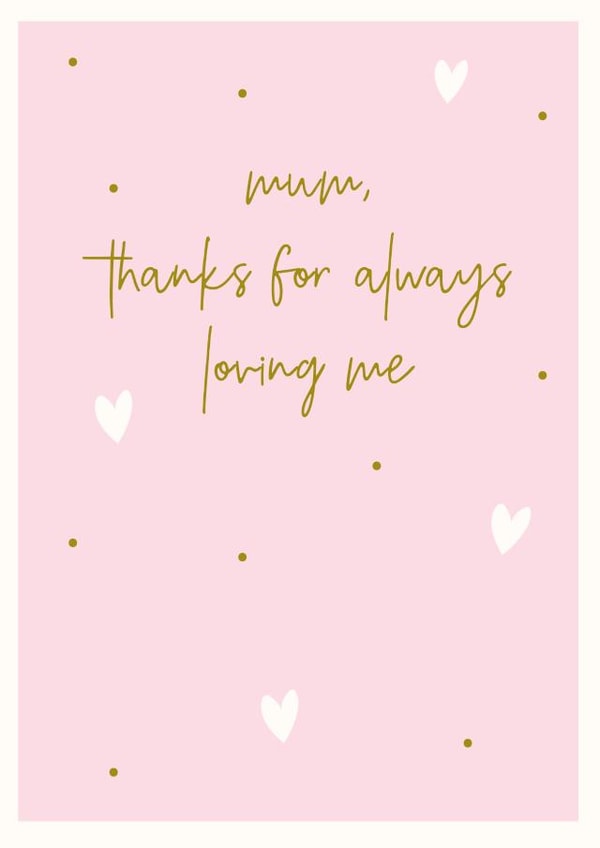 mum loving me Mothers Day Card 23925 created by Megan Claire