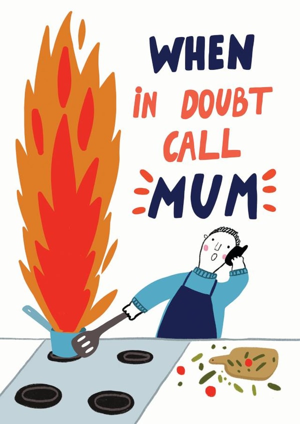 Funny Mothers Day Card - Mum - Cooking - When In Doubt Call Mum created by Forever Funny