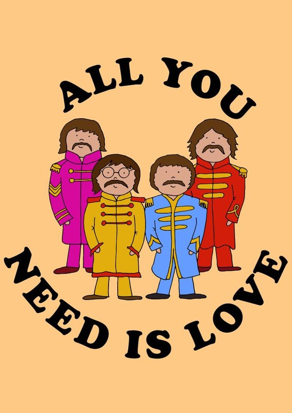 The Beatles - all you need is love anniversary/friend card for music lovers created by Hannah @rocknrollbabies