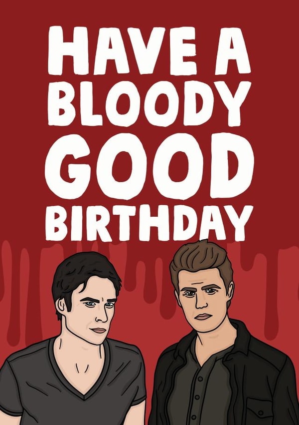 the vampire diaries bloody Birthday Card 13330 created by Studio Doodles