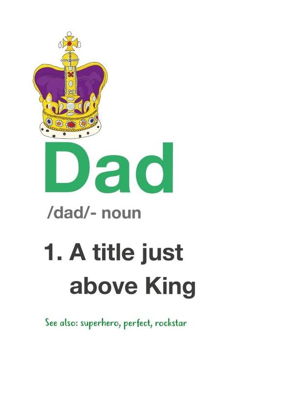 King Dad Card - Perfect to celebrate his birthday or Father's Day created by Yeti Design