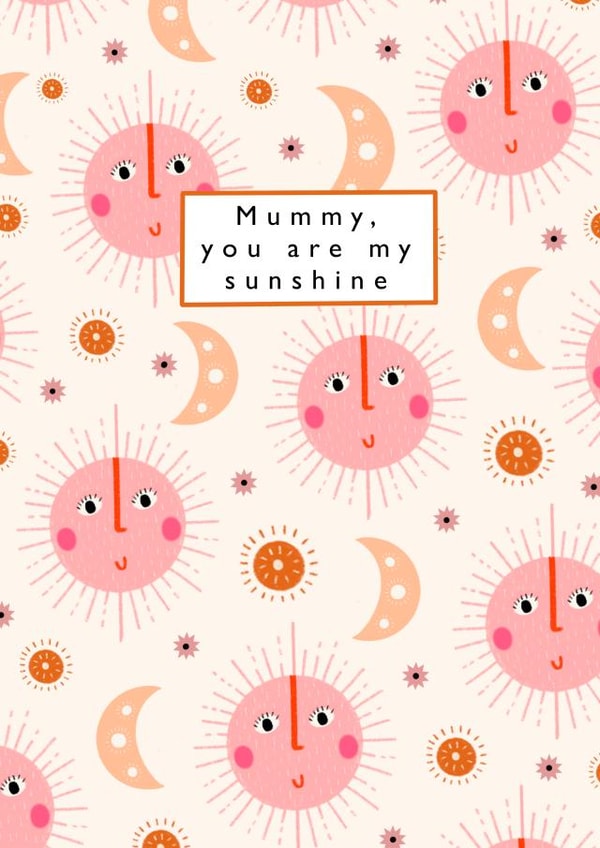 Cute Mothers Day Card - Mummy - Mummy You Are My Sunshine created by Printed Picnic