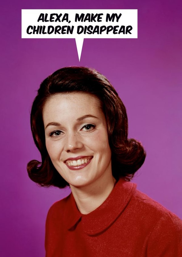 funny alexa Mothers Day Card 3083 created by Dean Morris Cards