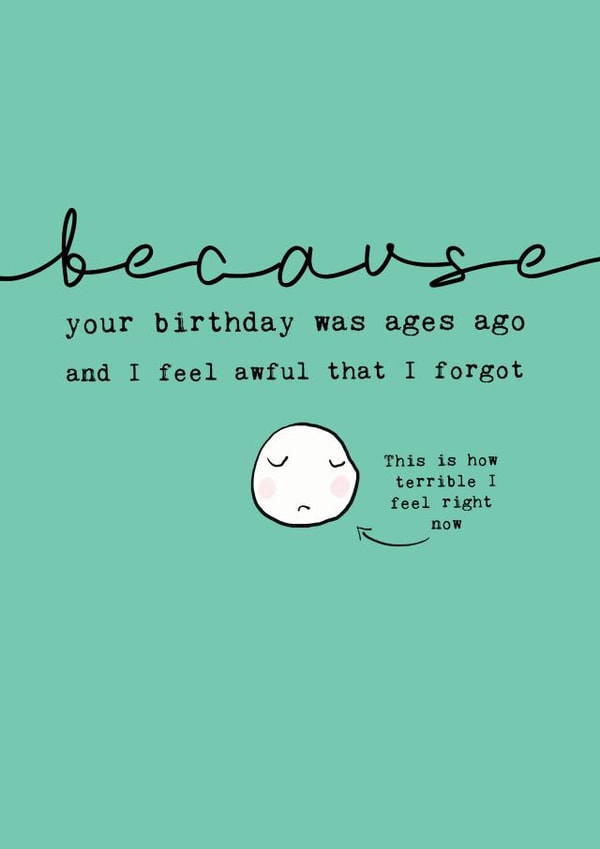 ...because your birthday was ages ago and I feel awful that I forgot. created by Bexy Boo