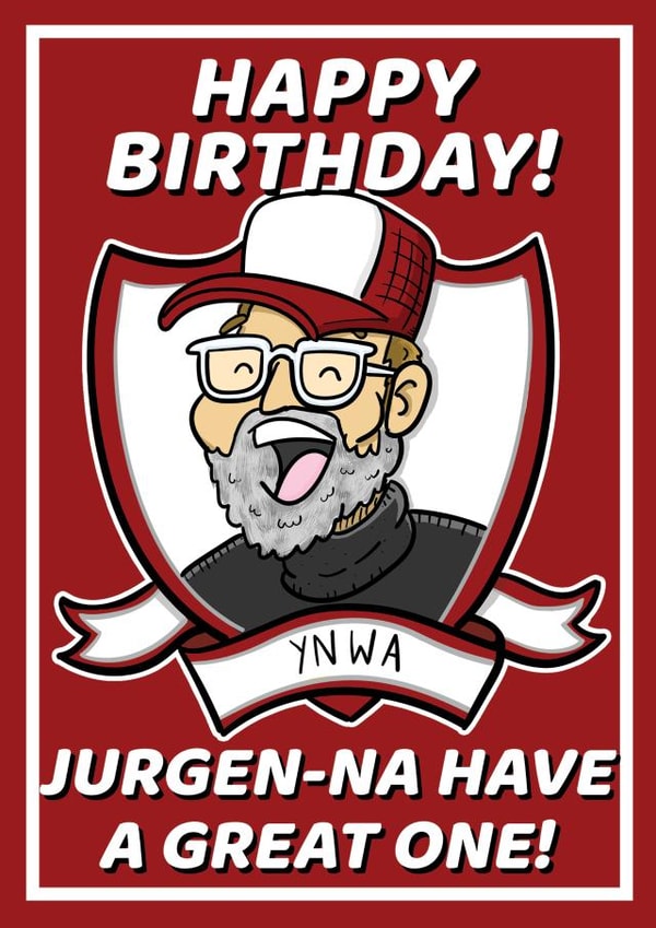 Jurgen Klopp Liverpool Birthday Card! created by Tom Sparke