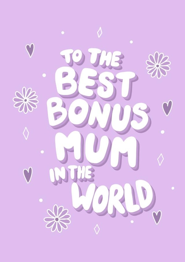 Cute Mothers Day Card - Step Mum - To The Best Bonus Mum In The World created by Thriftbox