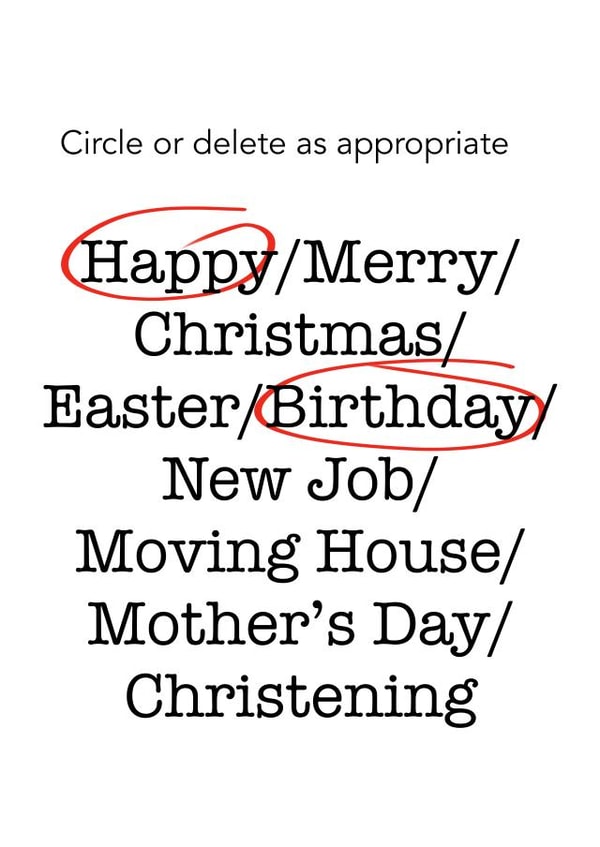 circle as appropriate delete as appropriate Birthday Card 16709 created by Kim Ing