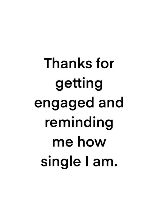 Thanks for getting engaged - Funny engagement card created by Proper LOL Cards