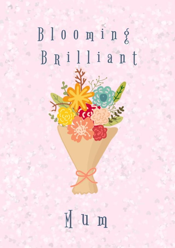 blooming brilliant Mothers Day Card 39026 created by Here's a card