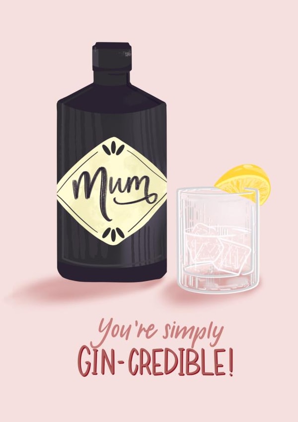 Cute Mothers Day Card - Mum - Gin - Mum You're Simply Gincredible created by Pippa Grace Design