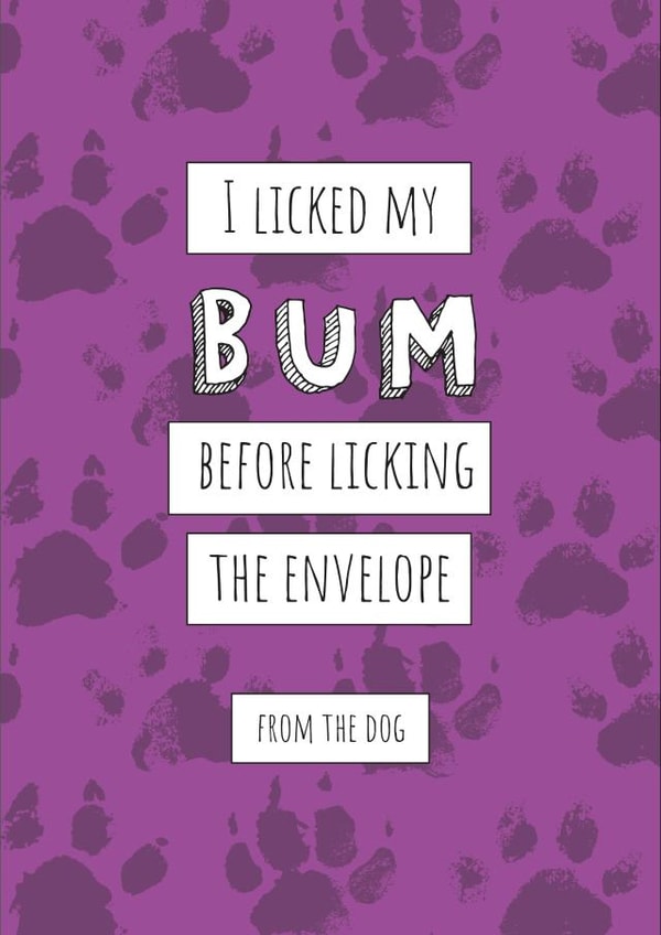 I licked my bum from the dog card created by Pixie Paper Art