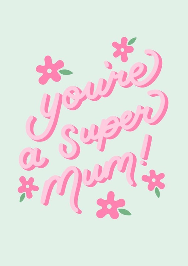 Super mum Best mum card Card 44075 created by Ruby Doodles