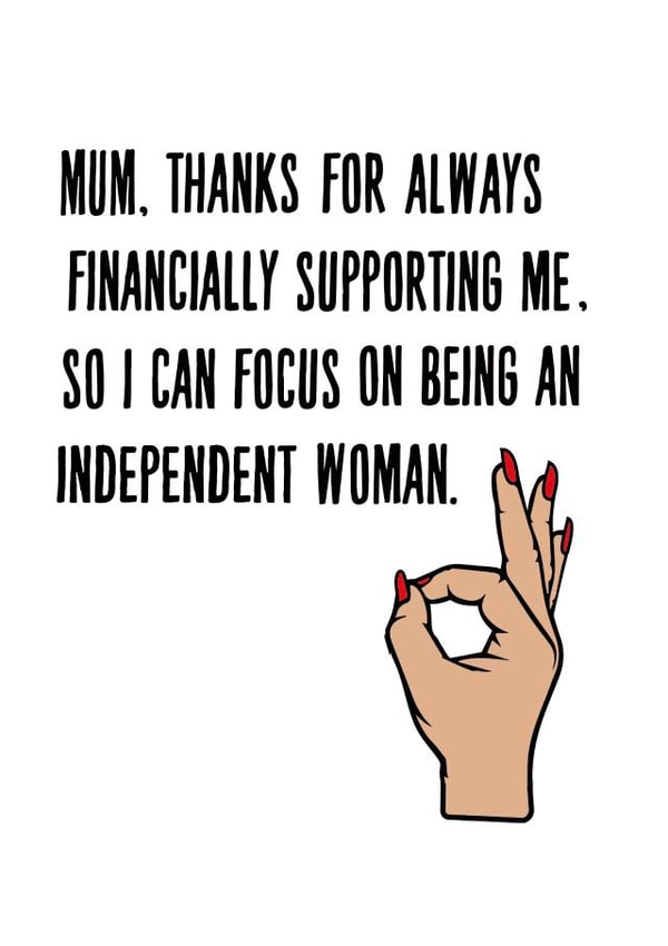 financial support funny Mothers Day Card 36877 created by Phaedra Peer