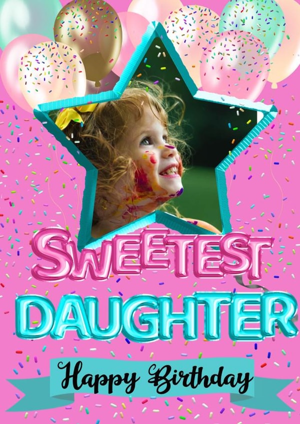 Cute Confetti Personalised Birthday Card / Photo Card - For Daughter - Sweetest Daughter Happy Birthday created by Kerrylovescards