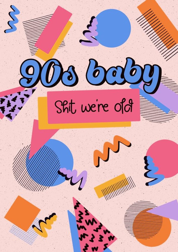 90s baby born in the 90s Card 20731 created by The Girl Next Draw Cards