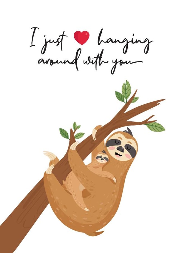 Cute Mothers Day Card - Mum - Sloth - I Just Love Hanging Around You created by Kate Coates Design Studio