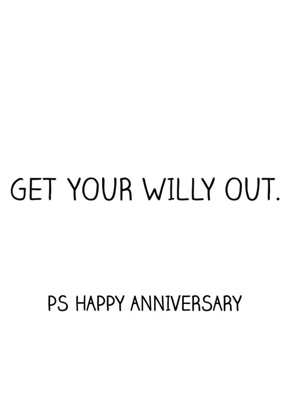 Rude Typography Anniversary Card - Get Your Willy Out created by Offhand Cards