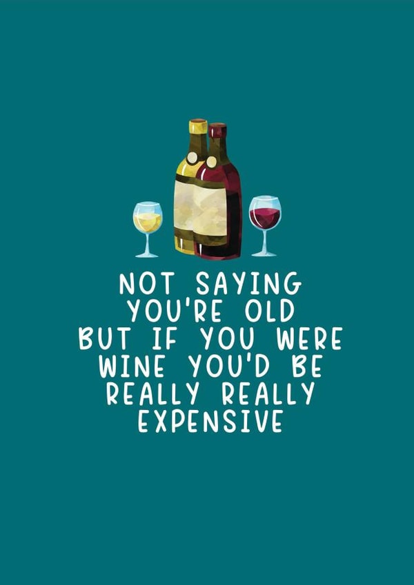 Funny Wine Birthday Card for him or her created by For Cards Sake 