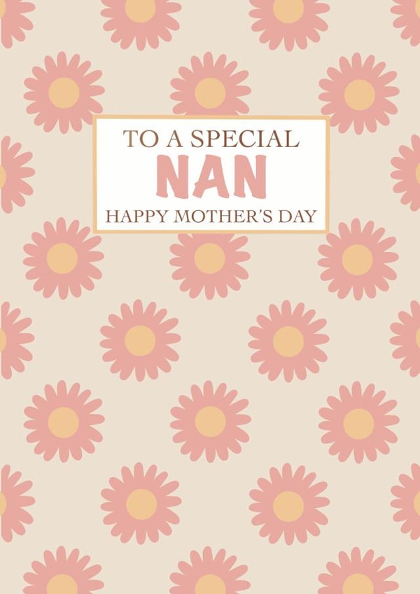 Classic Mothers Day Card - Nan - To A Special Nan Happy Mother's Day created by Catherine Bancroft