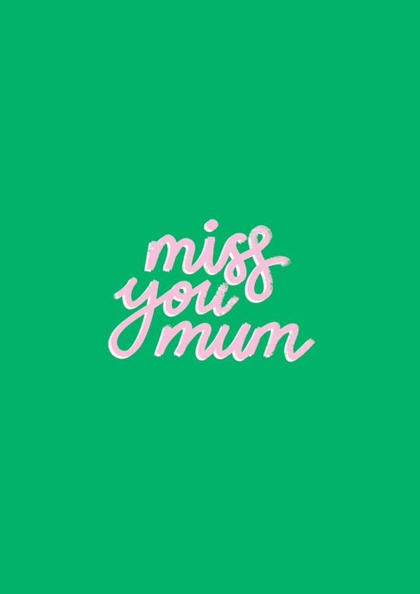 miss you miss you mum Mothers Day Card 21143 created by Charlotte Banks