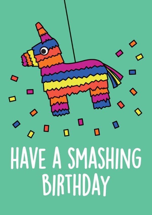 PINATA BIRTHDAY CARD. HAVE A SMASHING BIRTHDAY created by Thirty Mussels