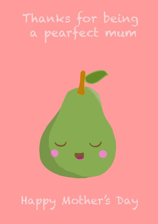pun pear Mothers Day Card 48247 created by Oatley cards