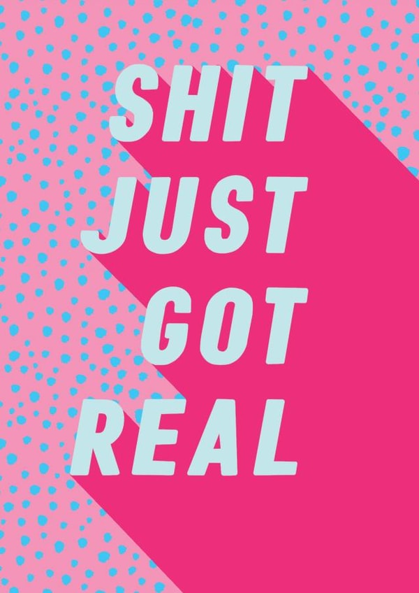 Shit Got Real Card fo Engagement or Marriage created by Poppet and Moose