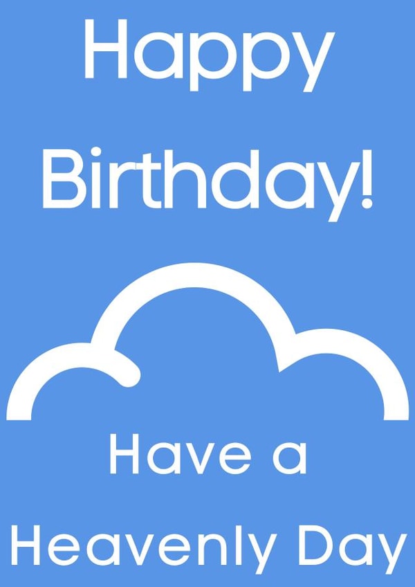 Happy Birthday! Have a Heavenly Day created by Cal and Carl