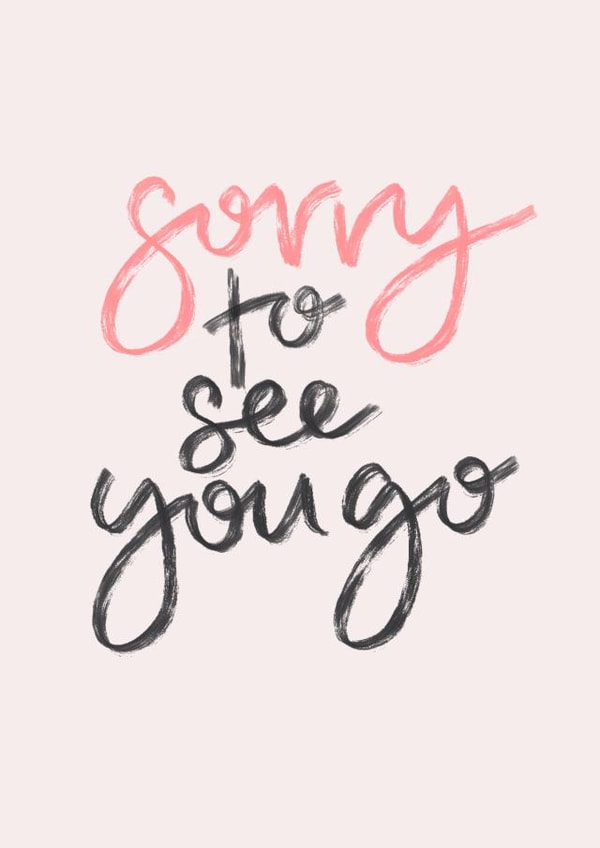 Sorry to see you go leaving card created by DaphneRosa