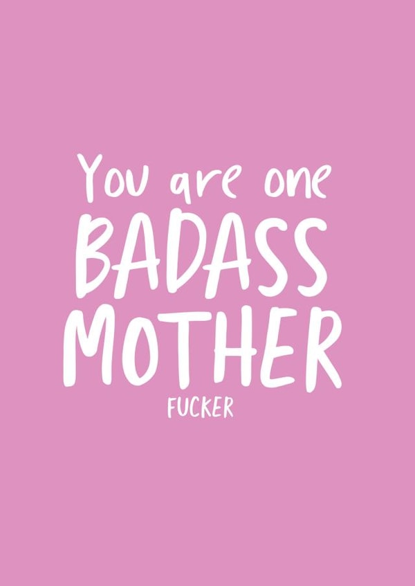 badass mother fucker mother fucker Mothers Day Card 39542 created by The Sweary Card Co